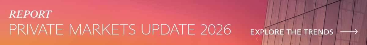 Graphic with text overlay that reads, Report – 2026 Private Markets Update: Explore the trends (source: McDermott Will & Schulte)